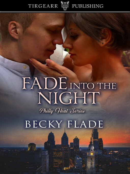 Title details for Fade into the Night by Becky Flade - Available